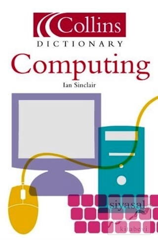 Collins Dictionary of Computers and It Ian Sinclair
