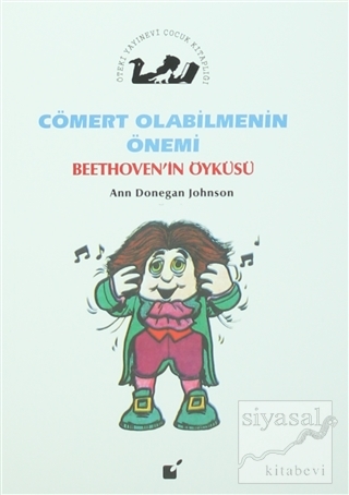 Cömert Olabilmenin Önemi - Beethoven'in Öyküsü Ann Donegan Johnson