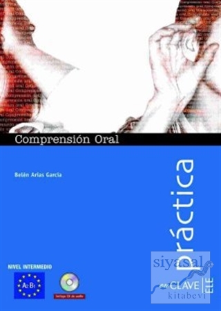 Comprension Oral A2-B1 +Audio descargable (Practica) -İspanyolca Orta 
