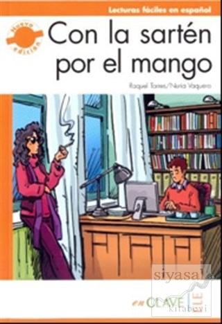 Con la Sarten por el Mango (LFEE Nivel-3) B2 İspanyolca Okuma Kitabı R