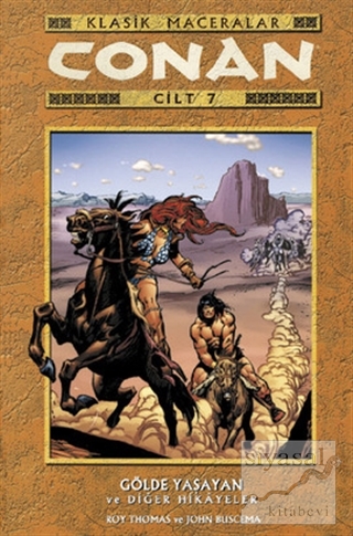 Conan Klasik Maceralar Cilt: 7 Gölde Yaşayan ve Diğer Hikayeler Roy Th