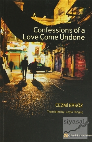 Confessions Of A Love Come Undone Cezmi Ersöz