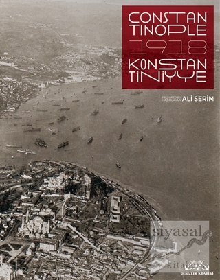 Constantinople 1918 (Ciltli) Ali Serim