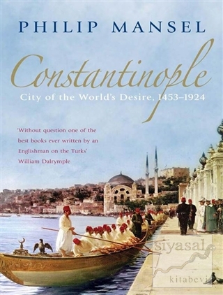 Constantinople (Ciltli) Philip Mansel