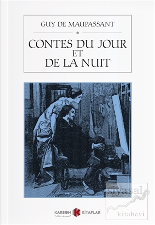 Contes Du Jour Et De La Nuit Guy de Maupassant