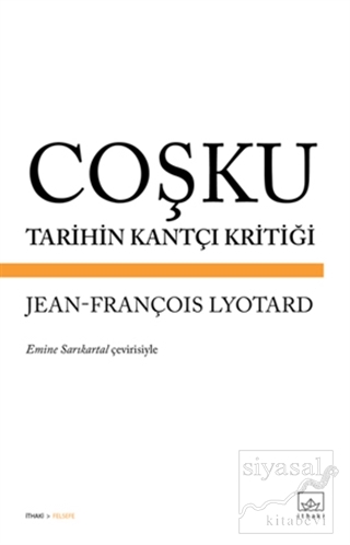 Coşku: Tarihin Kantçı Kritiği Jean-François Lyotard