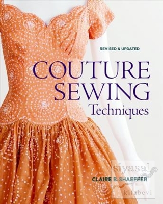 Couture Sewing Techniques Claire B. Shaeffer