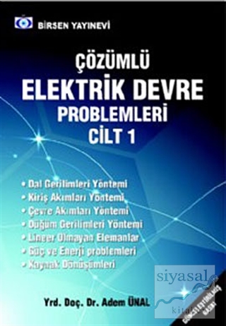 Çözümlü Elektrik Devre Problemleri Cilt: 1 Adem Ünal