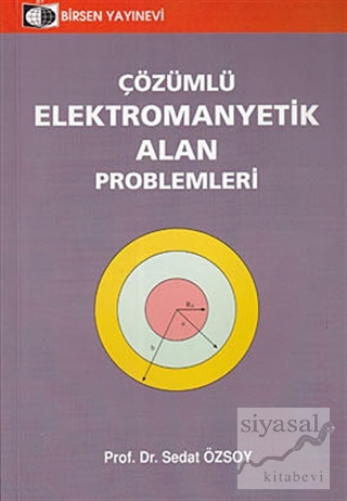 Çözümlü Elektromanyetik Alan Problemleri Sedat Özsoy
