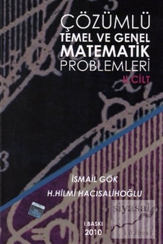 Çözümlü Temel ve Genel Matematik Problemleri Cilt: 2 Kolektif