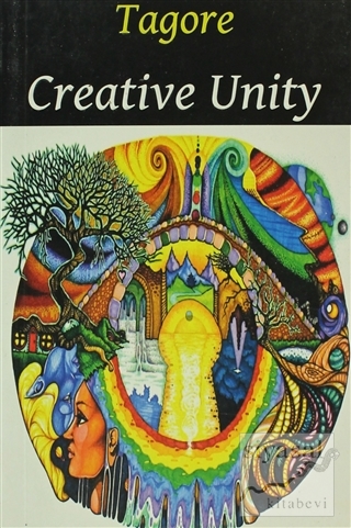 Creative Unity Rabindranath Tagore