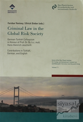 Criminal Law in the Global Risk Society / Risk Altındaki Global Dünya 