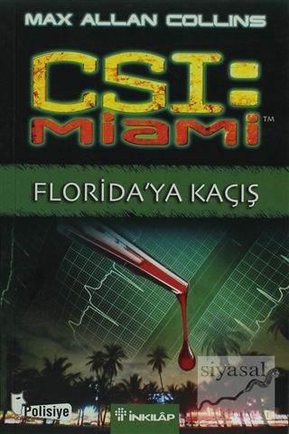CSI: Miami Florida'ya Kaçış Max Allan Collins