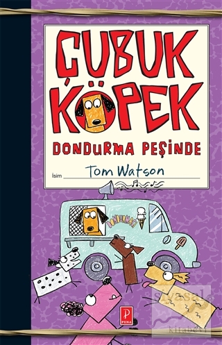 Çubuk Köpek Dondurma Peşinde (Ciltli) Tom Watson