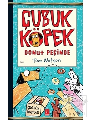 Çubuk Köpek Donut Peşinde (Ciltli) Tom Watson