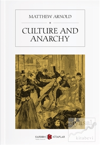 Culture and Anarchy Matthew Arnold