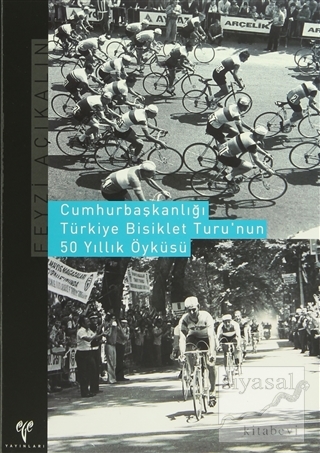 Cumhurbaşkanlığı Türkiye Bisiklet Turu'nun 50 Yıllık Öyküsü Fevzi Açık