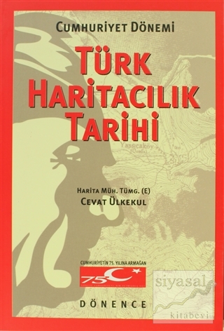 Cumhuriyet Dönemi Türk Haritacılık Tarihi Cevat Ülkekul