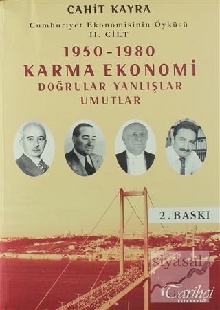 Cumhuriyet Ekonomisinin Öyküsü 2. Cilt: 1950 - 1980 Karma Ekonomi Cahi
