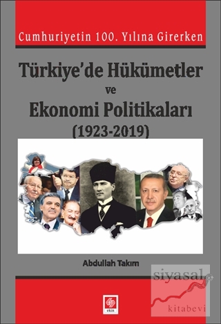 Cumhuriyetin 100. Yılına Girerken Türkiye'de Hükümetler ve Ekonomi Pol