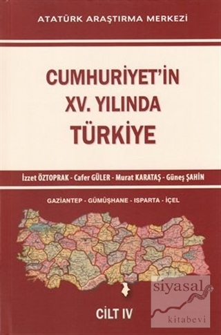 Cumhuriyet'in 15. Yılında Türkiye Cilt 4 İzzet Öztoprak