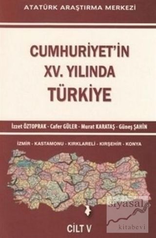 Cumhuriyet'in 15. Yılında Türkiye - Cilt 5 İzzet Öztoprak