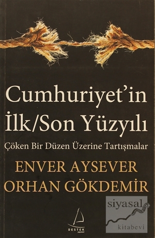 Cumhuriyet'in İlk/Son Yüzyılı Orhan Gökdemir