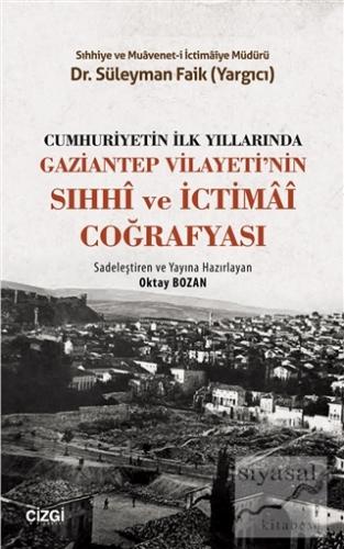 Cumhuriyetin İlk Yıllarında Gaziantep Vilayeti'nin Sıhhi ve İctimai Co