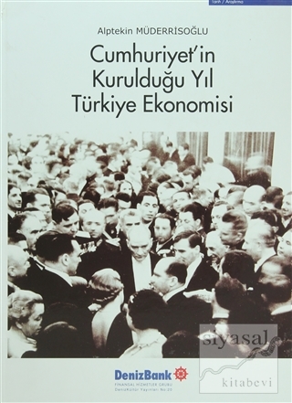 Cumhuriyet'in Kurulduğu Yıl Türkiye Ekonomisi (Ciltli) Alptekin Müderr