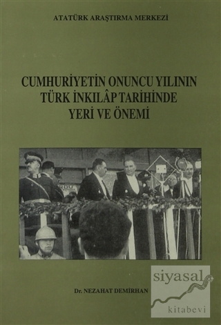 Cumhuriyetin Onuncu Yılının Türk İnkılap Tarihinde Yeri ve Önemi