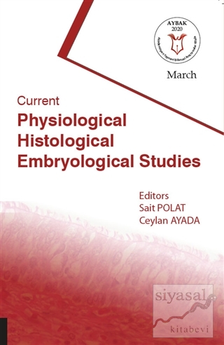 Current Physiological Histological Embryological Studies Sait Polat