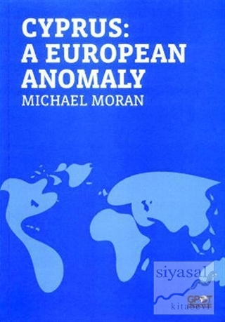 Cyprus: A European Anomaly Michael Moran