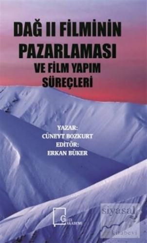Dağ 2 Filminin Pazarlaması ve Film Yapım Süreçleri
