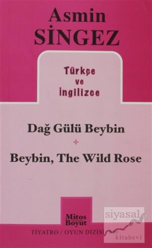 Dağ Gülü Beybin - Beybin, The Wild Rose Asmin Singez