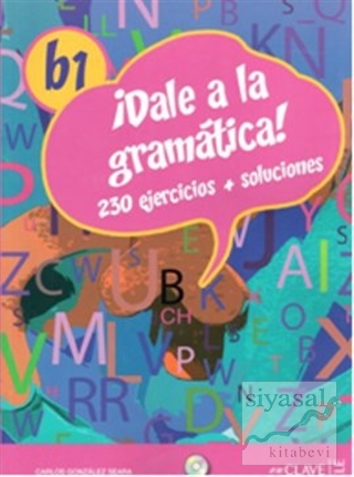 Dale a La Gramatica! B1 Libro +Audio Descargable Audio/MP3 Carlos Gonz