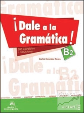 Dale a la gramatica! B2 Libro + Audio descargable Carlos Gonzalez Sear