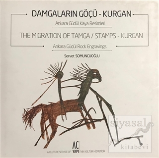 Damgaların Göçü: Kurgan - The Migration of Tamca / Stamps: Kurgan (Cil
