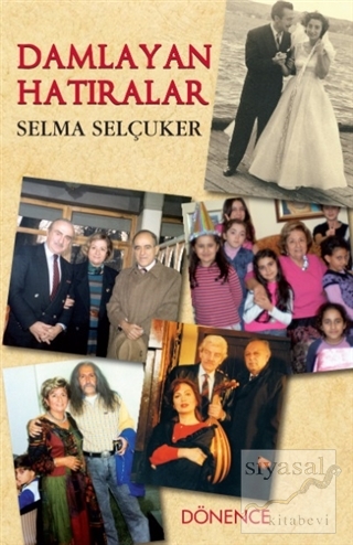 Damlayan Hatıralar Selma Selçuker
