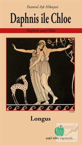 Daphnis İle Chloe - Pastoral Aşk Hikayesi Longus