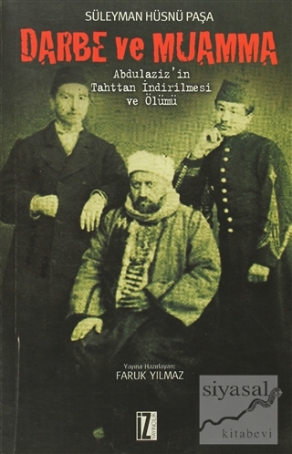 Darbe ve Muamma Süleyman Hüsnü Paşa