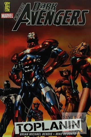 Dark Avengers İntikamcılar Cilt: 1 - Toplanın Brian Michael Bendis
