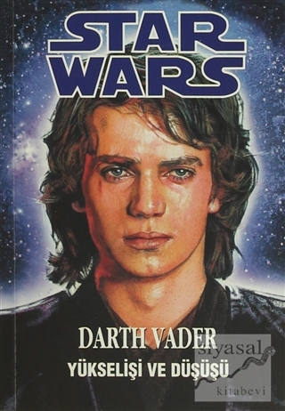 Darth Vader Yükselişi ve Düşüşü - Star Wars Rayder Windham