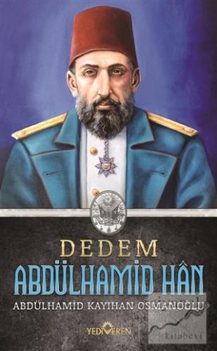 Dedem Abdülhamid Han (Ciltsiz) Abdülhamid Kayıhan Osmanoğlu