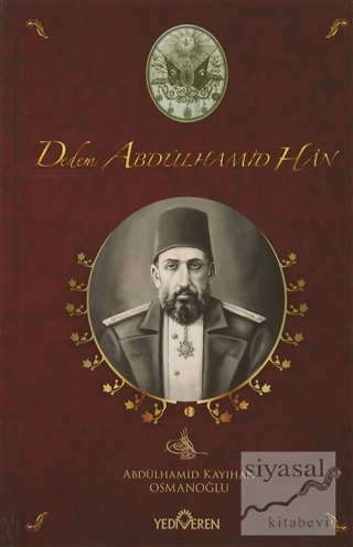 Dedem Abdülhamit Han (Ciltli) Abdülhamid Kayıhan Osmanoğlu