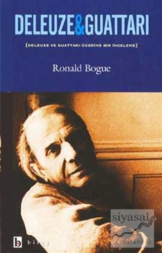 Deleuze & Guattari Deleuze ve Guattari Üzerine Bir İnceleme Ronald Bog