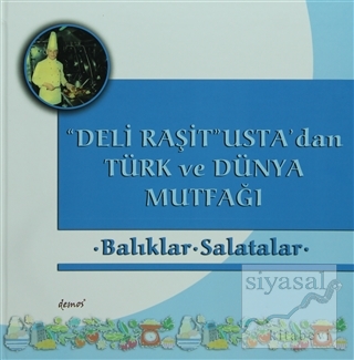 Deli Raşit Usta'dan Türk ve Dünya Mutfağı / Balıklar - Salatalar (Cilt