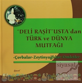 Deli Raşit Usta'dan Türk ve Dünya Mutfağı / Çorbalar - Zeytinyağlılar 