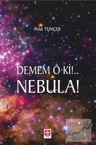 Demem o ki!.. Nebula! Polat Tunçer