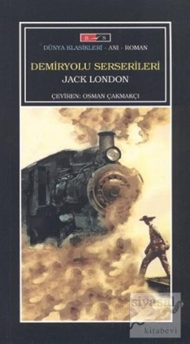 Demiryolu Serserileri Jack London
