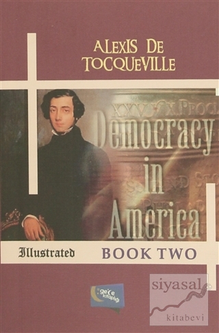 Democracy in America - Book Two Alexis de Tocqueville